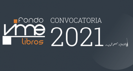  Con alta participación en su versión 2021 se realizó la Segunda Convocatoria Fondo VIME Libros 