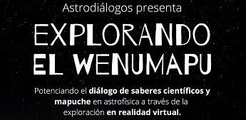 Planetario USACH exhibirá "Explorando el Wenumapu", experiencia en realidad virtual que une la cosmovisión mapuche y la astrofísica moderna