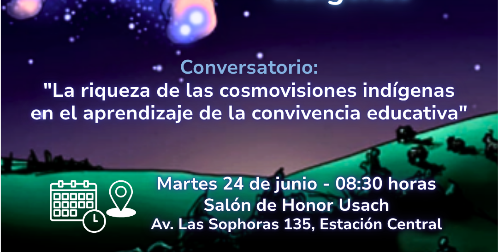 Conversatorio "La riqueza de las cosmovisiones indígenas en el aprendizaje de la convivencia educativa"