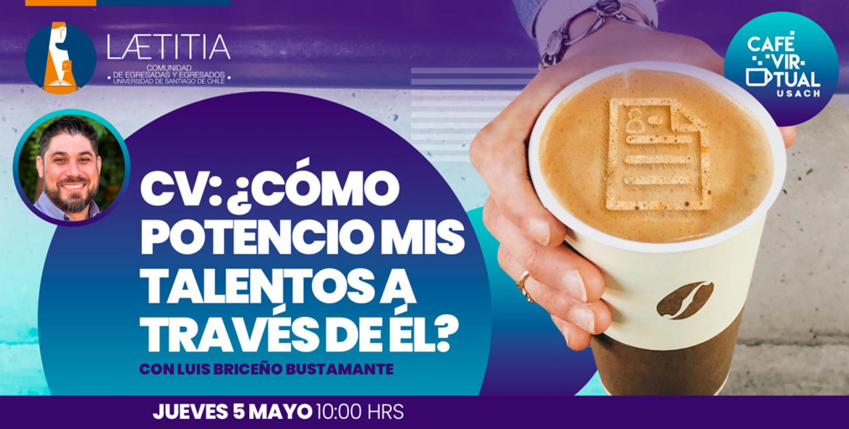 Café Virtual Usach: "CV: ¿Cómo potencio mis talentos a través de él?"