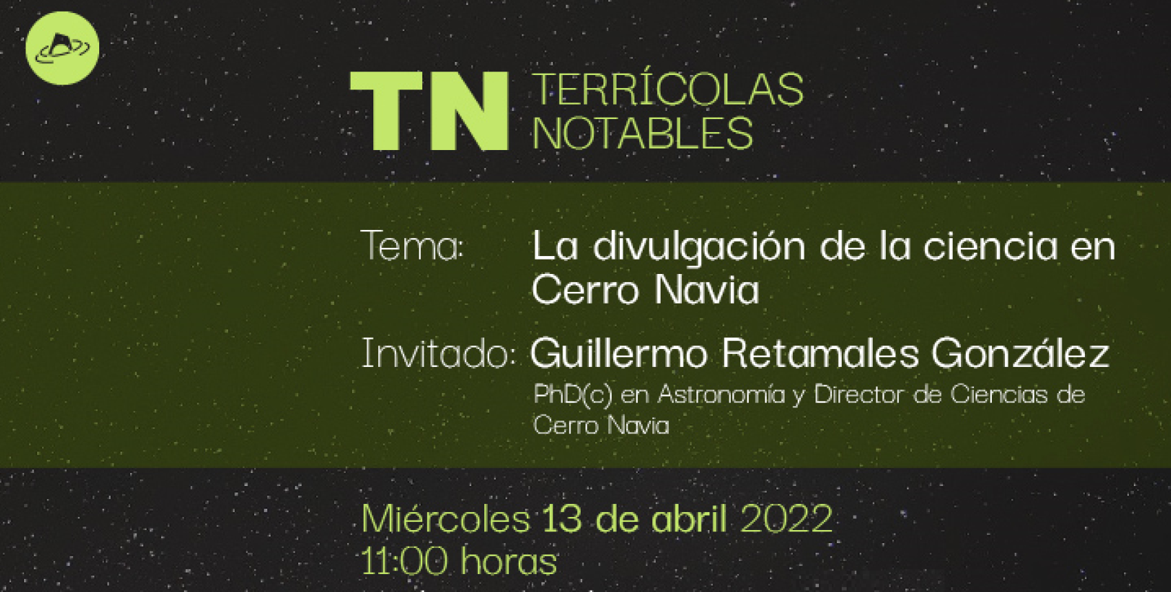 Terrícolas Notables: Guillermo Retamales, astrónomo a cargo de la Dirección de Ciencias de Cerro Navia