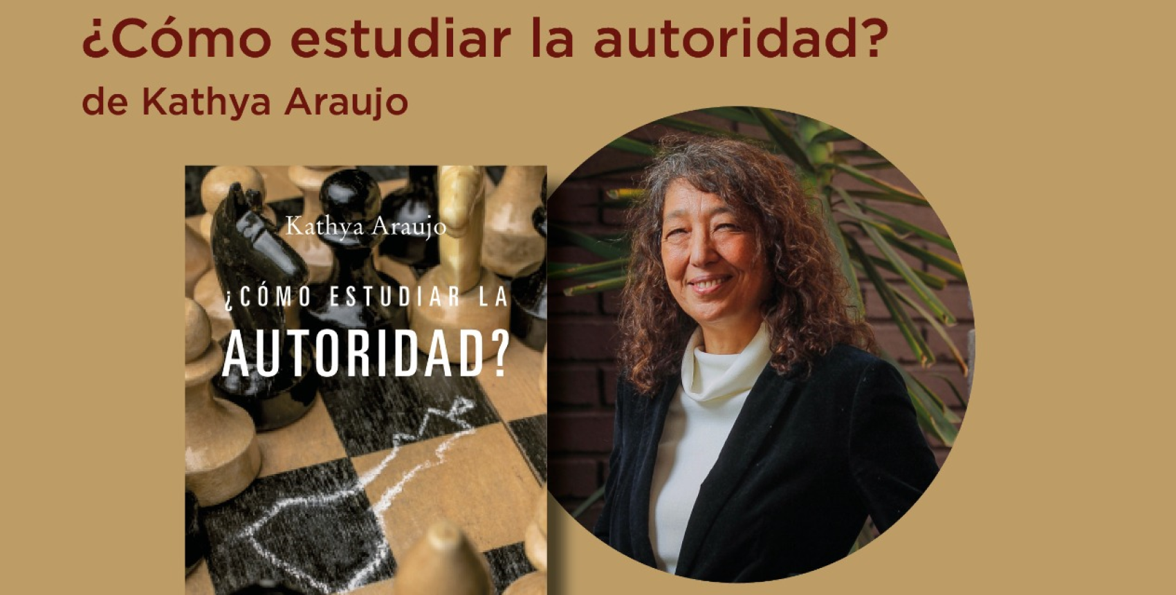 Lanzamiento: "¿Cómo estudiar la autoridad?", de Kathya Araujo