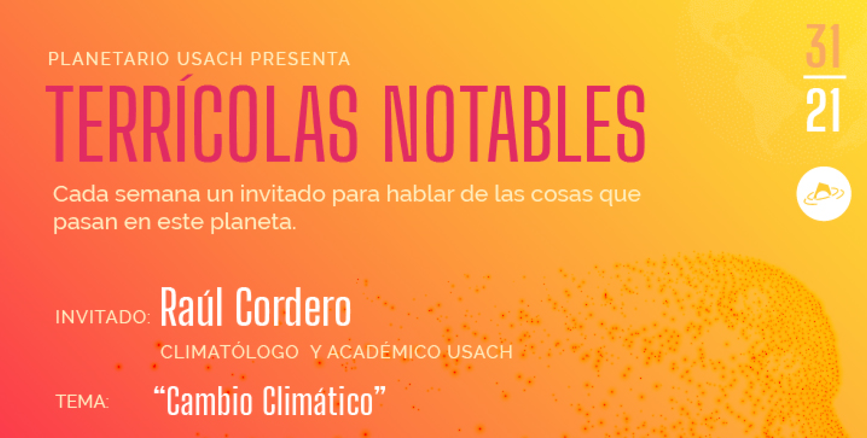 Terrícolas Notables: Raúl Cordero, experto en cambio climático 