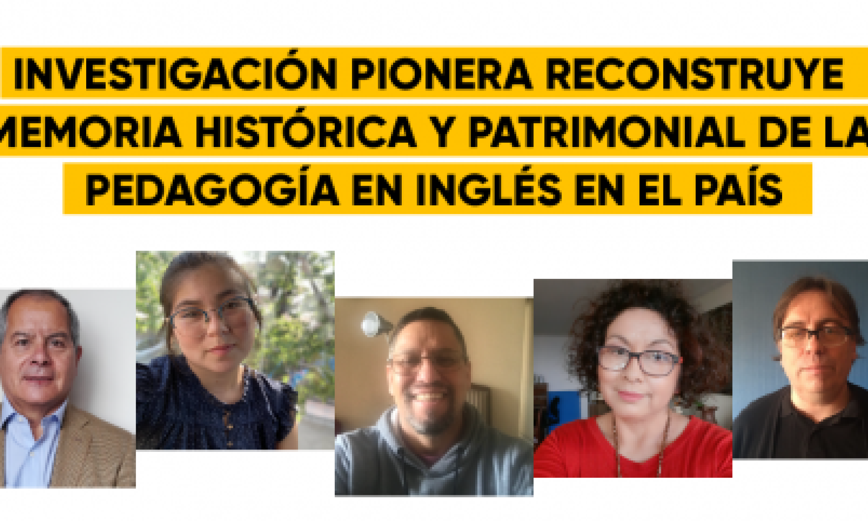 Investigación pionera reconstruye memoria histórica y patrimonial de la Pedagogía en Inglés en el país