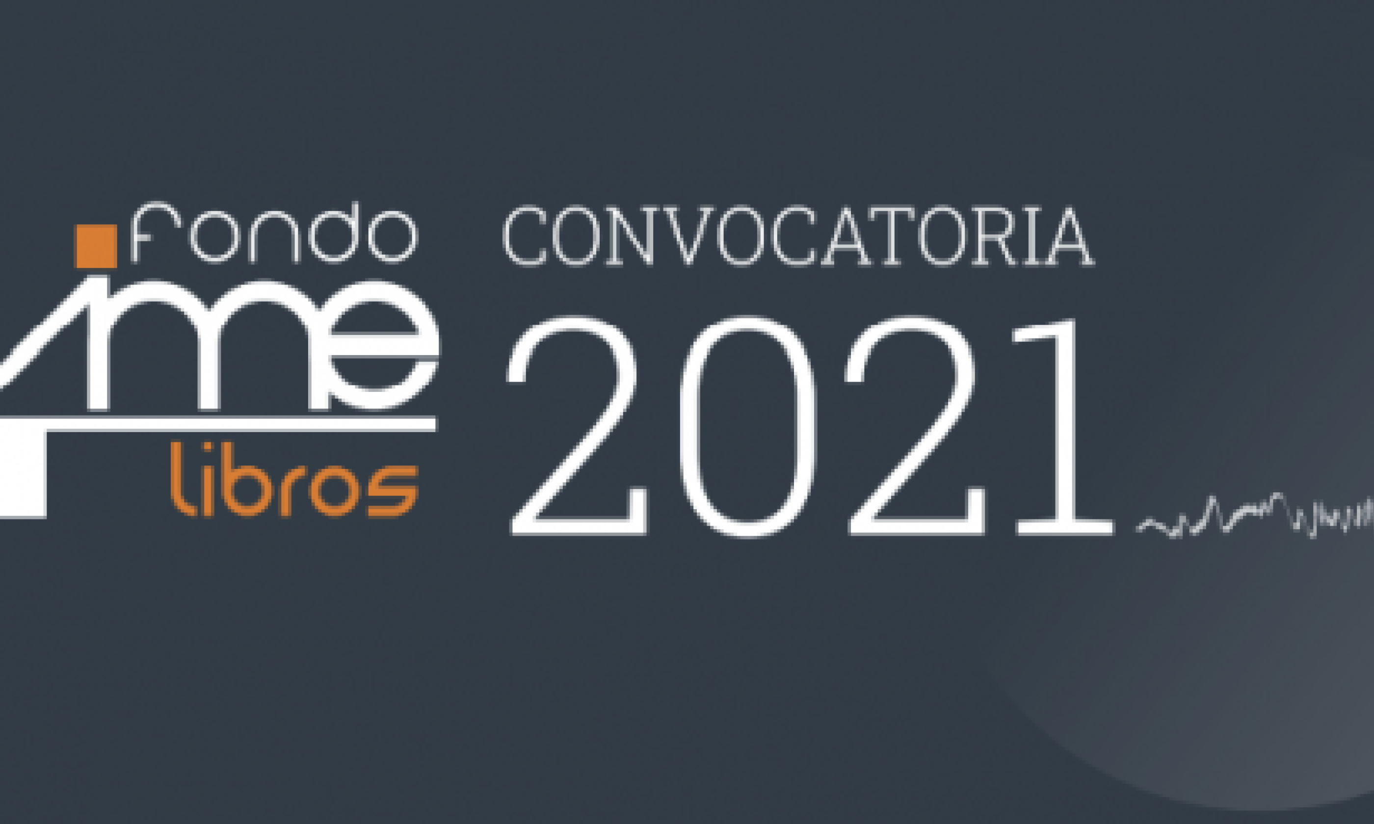  Con alta participación en su versión 2021 se realizó la Segunda Convocatoria Fondo VIME Libros 