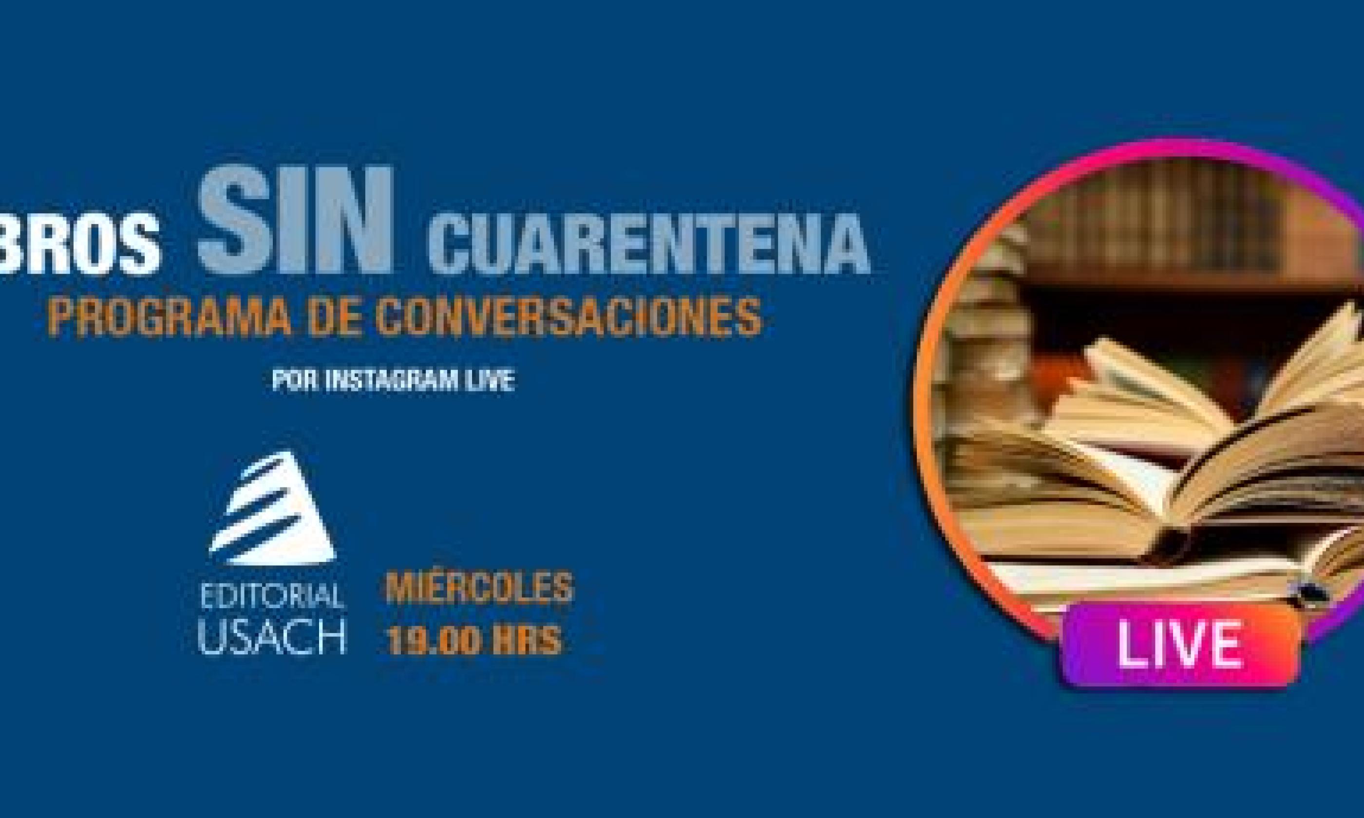 Libros sin cuarentena: Editorial USACH inicia programa de conversaciones con autores y autoras