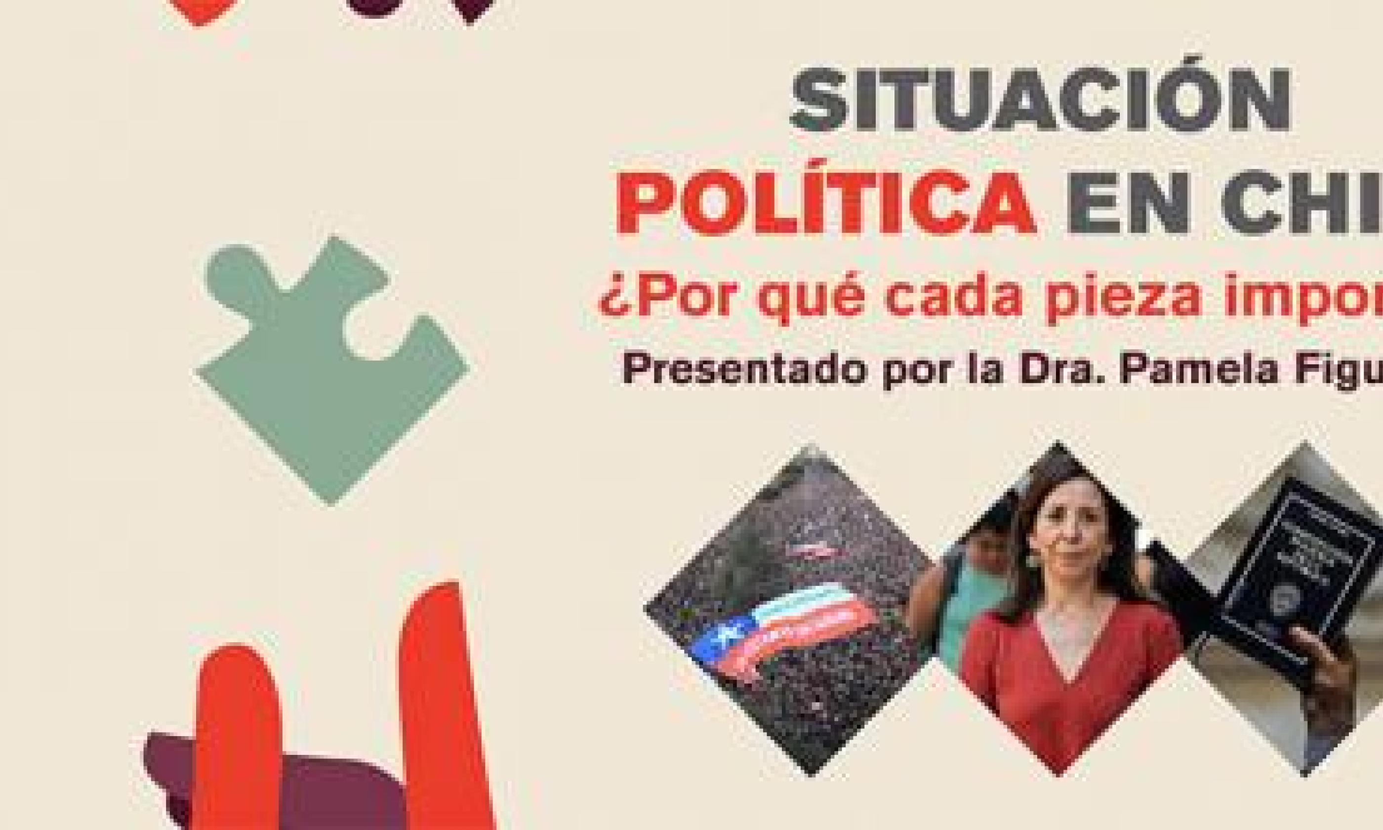 Participa en el Webinar "Situación política en Chile: ¿Por qué cada pieza importa?