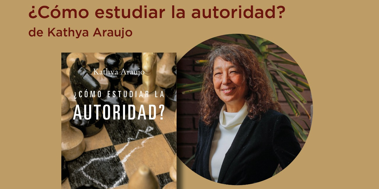 Lanzamiento: "¿Cómo estudiar la autoridad?", de Kathya Araujo