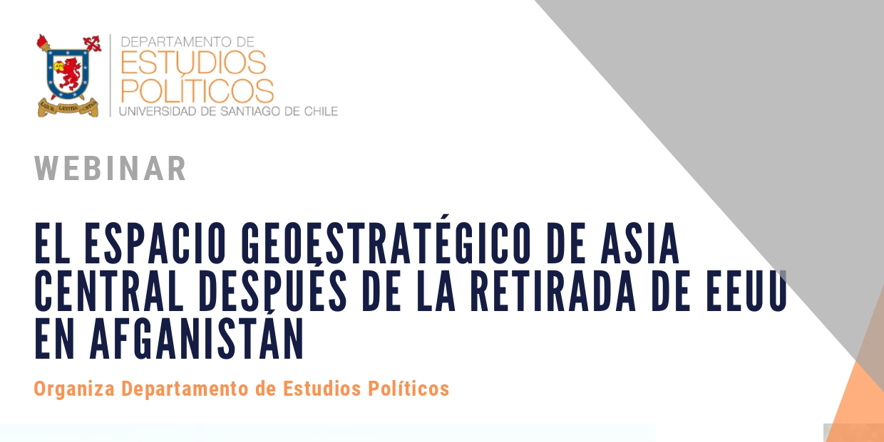 Webinar El Espacio Geoestratégico de Asia Central después de la retirada de EE.UU. en Afganistán