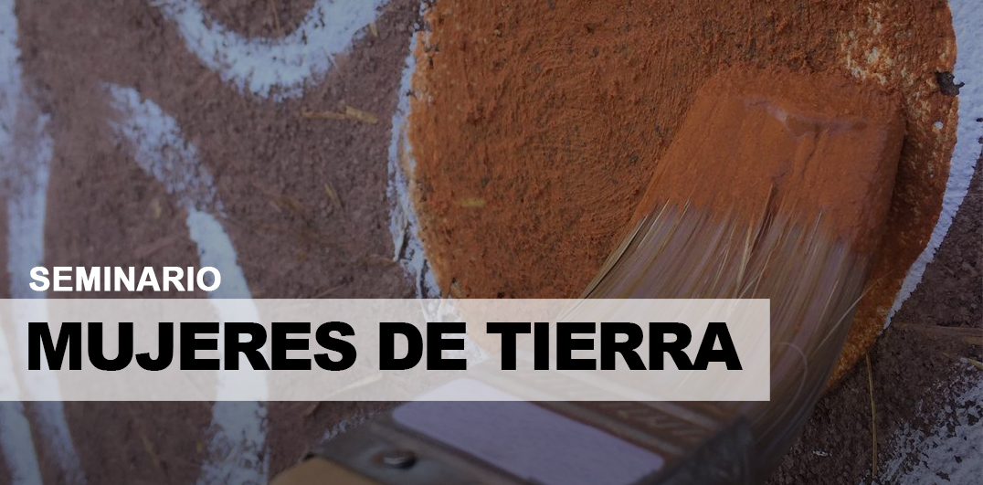 Seminario "Mujeres de Tierra: construcción en tierra por mujeres a lo largo de Chile"