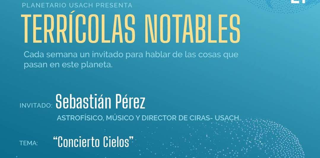 Terrícolas Notables: Sebastián Pérez, astrofísico, músico y director de CIRAS Usach