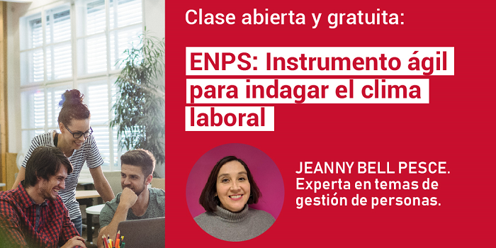 Clase abierta y gratuita: ENPS: Instrumento ágil para indagar el clima laboral